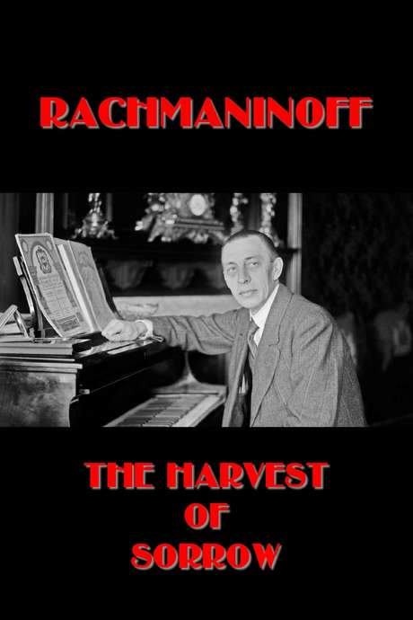 Rachmaninoff: The Harvest of Sorrow